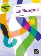 Couverture du livre « Le banquet » de Platon aux éditions Hatier