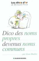 Couverture du livre « Dico des noms propres devenus noms communs » de Jean Maillet aux éditions Albin Michel