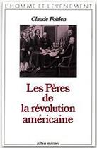 Couverture du livre « Les pères de la révolution américaine » de Claude Fohlen aux éditions Albin Michel