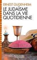 Couverture du livre « Le judaïsme dans la vie quotidienne » de Ernest Gugenheim aux éditions Albin Michel