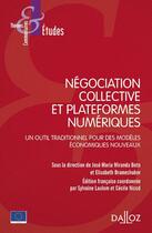 Couverture du livre « Négociation collective et plateformes numériques : un outil traditionnel pour des modèles économiques nouveaux » de Sylvaine Laulom et Cecile Nicod aux éditions Dalloz