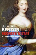Couverture du livre « Secrets d'Etat t.3 ; le prisonnier masqué » de Juliette Benzoni aux éditions Plon