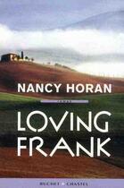 Couverture du livre « Loving Frank » de Nancy Horan aux éditions Buchet Chastel