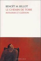 Couverture du livre « Le chemin de tobie ; initiation et guérison » de Billot Benoit-M aux éditions Lethielleux