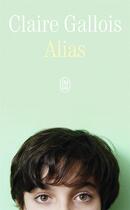 Couverture du livre « Alias » de Claire Gallois aux éditions J'ai Lu