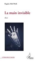 Couverture du livre « La main invisible » de Eugene Abel Ntoh aux éditions Editions L'harmattan