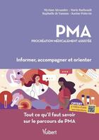 Couverture du livre « PMA, procréation médicalement assistée : informer, accompagner et orienter » de Myriam Alexandre et Marie Barbeault aux éditions Vuibert