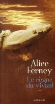 Couverture du livre « Le règne du vivant » de Alice Ferney aux éditions Actes Sud