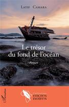 Couverture du livre « Le trésor du fond de l'océan » de Latif Camara aux éditions L'harmattan
