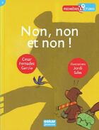 Couverture du livre « Non, non et non ! » de Cesar Fernadez Garcia et Jordi Sales aux éditions Oskar