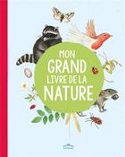 Couverture du livre « Mon grand livre de la nature » de  aux éditions Ctp Rue Des Enfants