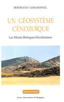 Couverture du livre « Un géosysteme cénozoïque : les monts ibériques occidentaux » de Bertrand Lemartinel aux éditions Presses Universitaires De Perpignan