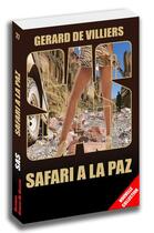 Couverture du livre « SAS Tome 27 : safari à la Paz » de Gerard De Villiers aux éditions Sas