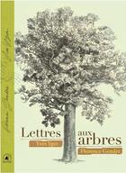 Couverture du livre « Lettres aux arbres » de Yves Yger et Florence Gendre aux éditions Transboreal