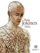 Couverture du livre « Raija jokinen : regard d'artiste » de Hannu Castren et Mari Lehtosalo aux éditions Locus Solus