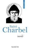 Couverture du livre « Prier 15 jours avec... : Saint Charbel » de Fady Noun aux éditions Nouvelle Cite