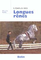 Couverture du livre « L'emploi des longues rênes » de Philippe Karl aux éditions Belin Equitation