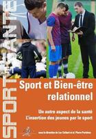 Couverture du livre « Sport et bien-être relationnel ; un autre aspect de la santé : l'insertion des jeunes par le sport » de Luc Collard et Pierre Parlebas aux éditions Chiron