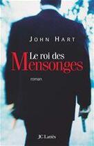 Couverture du livre « Le roi des mensonges » de Hart-J aux éditions Jc Lattes