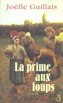 Couverture du livre « La prime aux loups » de Joelle Guillais aux éditions Belfond