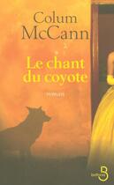 Couverture du livre « Le chant du coyote » de Colum Mccann aux éditions Belfond