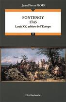 Couverture du livre « FONTENOY (1745) » de Jean-Pierre Bois aux éditions Economica