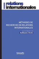 Couverture du livre « Méthodes de recherche en relations internationales » de Devin Guillaume aux éditions Presses De Sciences Po