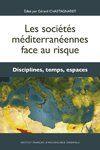 Couverture du livre « Les sociétés méditerranénnes face au risque » de Chastagneret G aux éditions Ifao