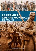 Couverture du livre « La première Guerre Mondiale en France » de Jean-Noel Grandhomme aux éditions Ouest France