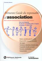 Couverture du livre « Memento Guide Du Responsable D'Association » de Christian Sienne aux éditions Imprimerie Nationale