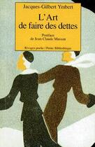 Couverture du livre « L'art de faire des dettes » de Jacques-Gilbert Ymbert aux éditions Rivages