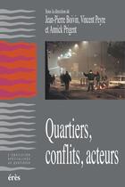 Couverture du livre « Quartiers conflits acteurs » de Boivin J-P/Peyre V/P aux éditions Eres