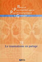 Couverture du livre « Rppg 78 - le traumatisme en partage » de Duez Bernard/Diet Em aux éditions Eres