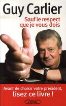 Couverture du livre « Sauf le respect que je vous dois » de Carlier Guy aux éditions Michel Lafon