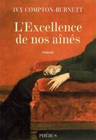 Couverture du livre « L'excellence de nos aînés » de Ivy Compton-Burnett aux éditions Phebus