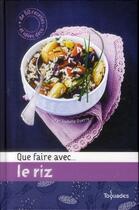 Couverture du livre « Que faire avec... le riz » de Isabelle Guerre aux éditions First