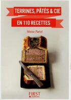 Couverture du livre « Terrines, pâtés & cie en 110 recettes » de Heloise Martel aux éditions First