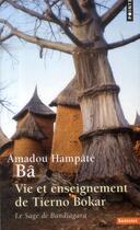 Couverture du livre « Vie et enseignement de Tierno Bokar ; le sage de Bandiagara » de Amadou Hampate Ba aux éditions Points