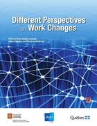 Couverture du livre « Different Perspectives on Work Changes. Papers from the Second International Workshop on Work and Intervention Practices » de  aux éditions Presses De L'universite De Laval