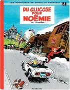 Couverture du livre « Spirou et Fantasio Tome 21 : du glucose pour Noémie » de Jean-Claude Fournier aux éditions Dupuis