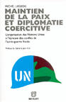 Couverture du livre « Maintien de la paix et diplomatie coercitive » de Michel Liegeois aux éditions Bruylant