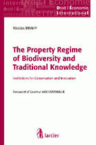 Couverture du livre « The property regime of biodiversity and traditional knowledge » de Nicolas Brahy aux éditions Larcier