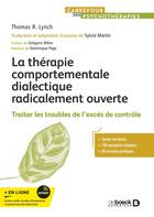 Couverture du livre « La therapie comportementale dialectique radicalement ouverte - traiter les troubles du surcontrole » de Sylvia Martin aux éditions De Boeck Superieur