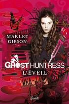 Couverture du livre « Ghost huntress t.1 ; l'éveil » de Marley Gibson aux éditions Panini