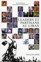 Couverture du livre « Les leaders et partisans au liban » de Franck Mermier aux éditions Karthala