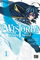 Couverture du livre « Wistoria - Wand and Sword T01 » de Fujino Omori et Toshi Aoi aux éditions Pika