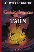 Couverture du livre « Contes et légendes du Tarn » de Olivier De Robert aux éditions De Boree
