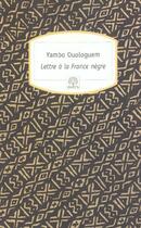 Couverture du livre « Lettre à la France nègre » de Yambo Ouologuem aux éditions Motifs