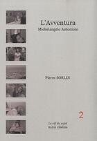 Couverture du livre « L'avventura ; Michelangelo Antonioni » de Pierre Sorlin aux éditions Aleas
