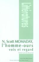 Couverture du livre « N. Scott Momaday, l'homme-ours ; voix et regard » de Anne Garrait-Bourrier aux éditions Pu De Clermont Ferrand